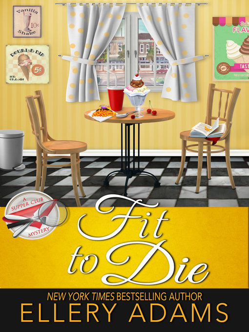 Title details for Fit to Die by Ellery Adams - Available